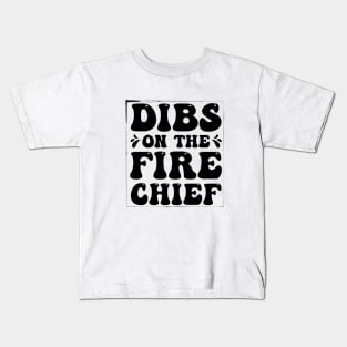 Dibs On The Fire Chief Kids T-Shirt